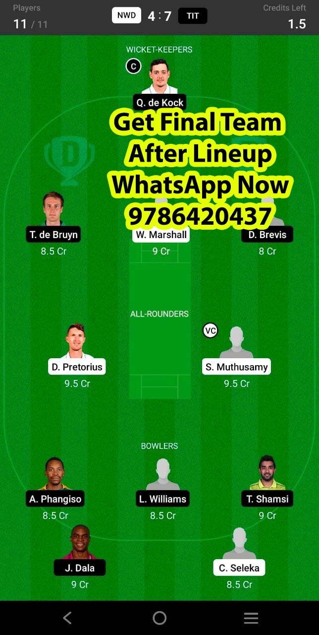 NWD vs TIT 25th Match Dream11 Team fantasy Prediction South African T20 Challenge